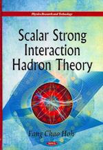 Scalar Strong Interaction Hadron Theory