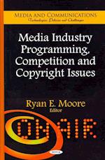 Media Industry Programming, Competition & Copyright Issues