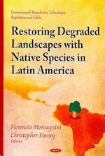 Restoring Degraded Landscapes with Native Species in Latin America
