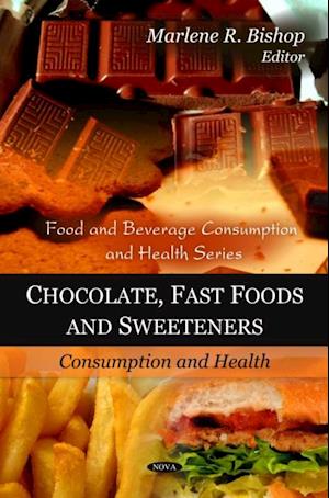 Chocolate, Fast Foods and Sweeteners