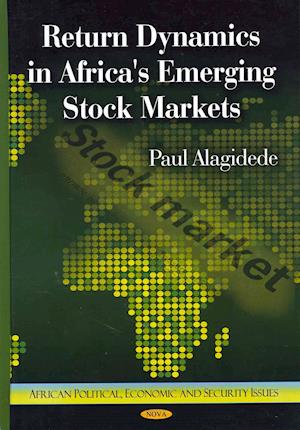 Return Dynamics in Africa's Emerging Stock Markets