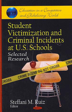 Student Victimization & Criminal Incidents at U.S. Schools