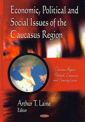 Economic, Political & Social Issues of the Caucasus Region