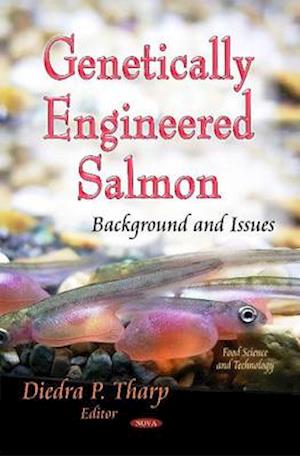 Genetically Engineered Salmon