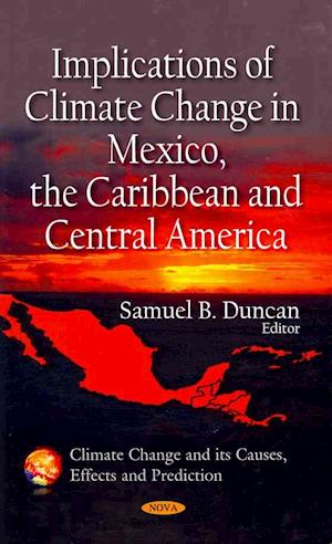 Implications of Climate Change in Mexico, the Caribbean & Central America