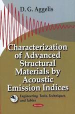 Characterization of Advanced Structural Materials by Acoustic Emission Indices