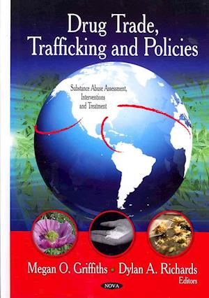 Drug Trade, Trafficking & Policies
