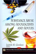 Substance Abuse Among Adolescents & Adults