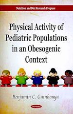 Physical Activity of Pediatric Populations in an Obesogenic Context