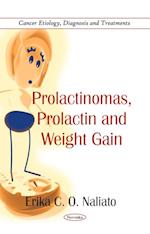 Prolactinomas, Prolactin and Weight Gain