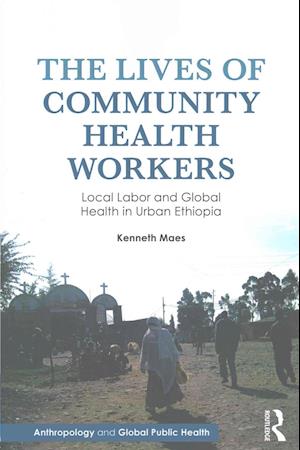 The Lives of Community Health Workers