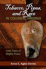 Tobacco, Pipes, and Race in Colonial Virginia