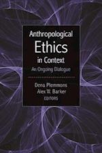 Anthropological Ethics in Context