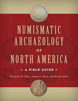 Numismatic Archaeology of North America