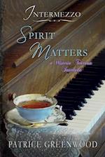 Intermezzo: Spirit Matters: A Wisteria Tearoom Interlude 