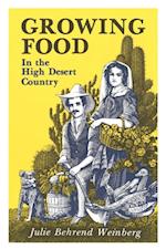 Growing Food In the High Desert Country