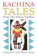 Kachina Tales From the Indian Pueblos