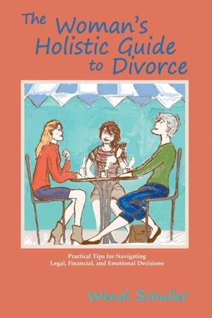 Woman's Holistic Guide to Divorce
