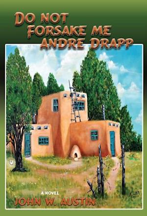 Do Not Forsake Me Andre Drapp