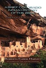 Brief Colorado Indian History of the 1800s Through A Factual Lens