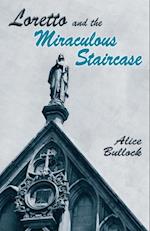 Loretto and the Miraculous Staircase
