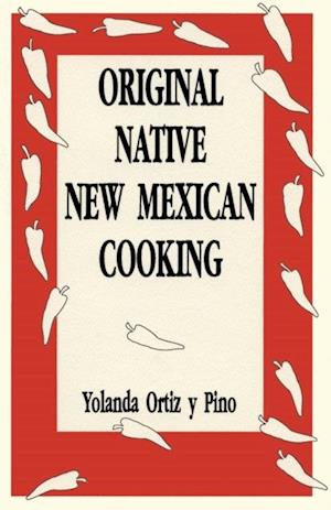 Original Native New Mexican Cooking