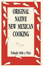 Original Native New Mexican Cooking