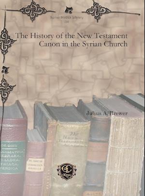 The History of the New Testament Canon in the Syrian Church