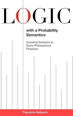 Logic with a Probability Semantics