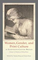 Women, Gender, and Print Culture in Eighteenth-Century Britain