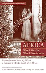 Africa: What It Gave Me, What It Took from Me
