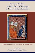 Gender, Poetry, and the Form of Thought in Later Medieval Literature