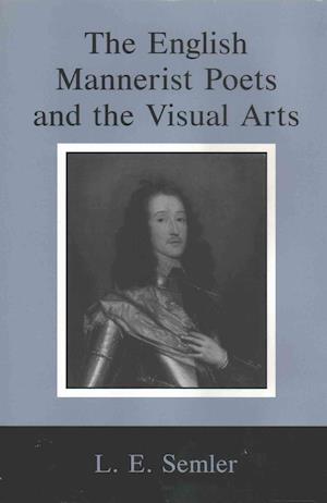 English Mannerist Poets and the Visual Arts