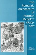 The Romantic Architecture of Herman Melville's Moby-Dick