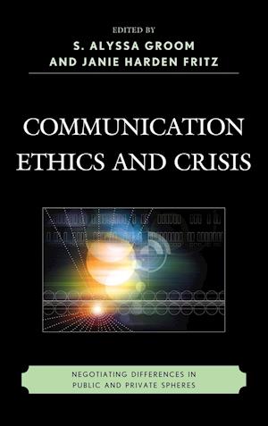 Communication Ethics and Crisis