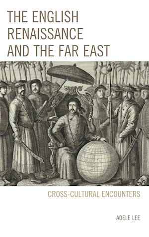The English Renaissance and the Far East