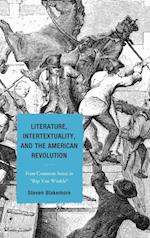 Literature, Intertextuality, and the American Revolution