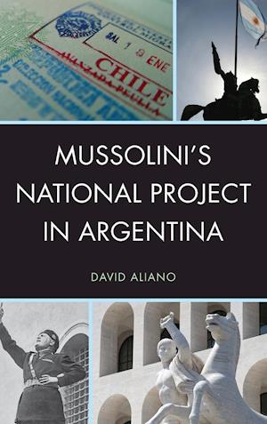 Mussolini's National Project in Argentina