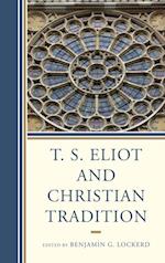 T. S. Eliot and Christian Tradition