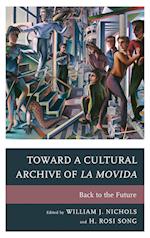 Toward a Cultural Archive of La Movida