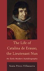 Life of Catalina de Erauso, the Lieutenant Nun