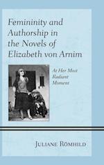 Femininity and Authorship in the Novels of Elizabeth von Arnim