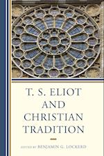 T. S. Eliot and Christian Tradition