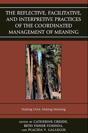 The Reflective, Facilitative, and Interpretive Practice of the Coordinated Management of Meaning