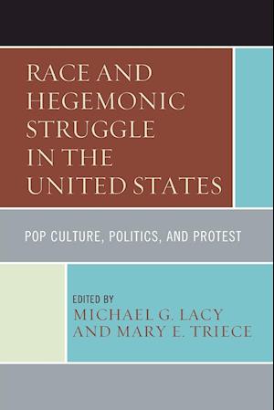 Race and Hegemonic Struggle in the United States