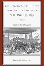 Immigration, Ethnicity, and Class in American Writing, 1830-1860