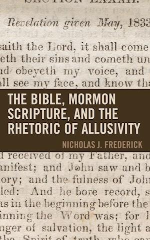 The Bible, Mormon Scripture, and the Rhetoric of Allusivity