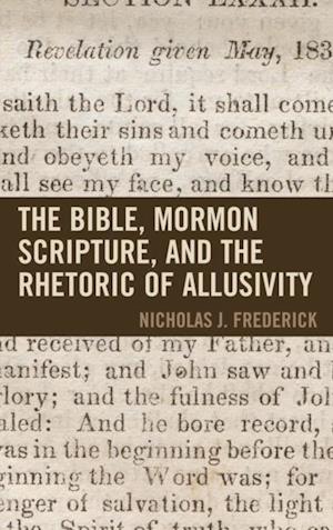 Bible, Mormon Scripture, and the Rhetoric of Allusivity