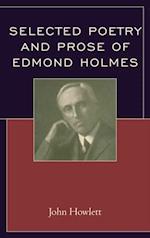 Selected Poetry and Prose of Edmond Holmes