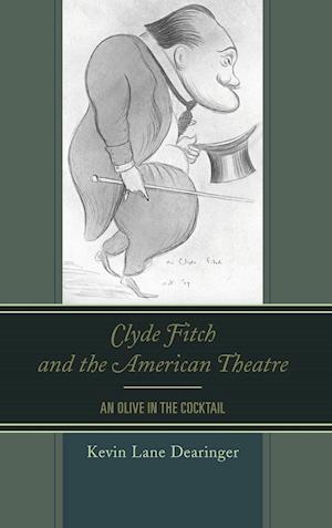 Clyde Fitch and the American Theatre